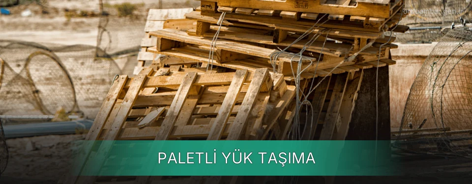 Paletli Yük Taşıma Paletli Yük Taşıma